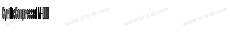 CyrillicCompressed M字体转换 CyrillicCompressed M字体转换